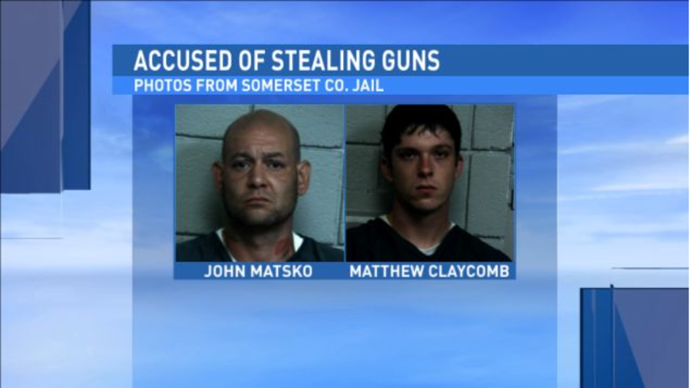 2 Boswell men accused of stealing 4 guns from Somerset County house WJAC